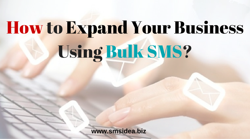 Expand Your Business Using Bulk SMS